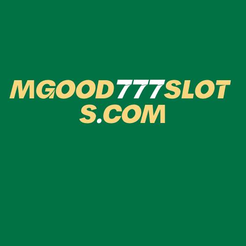 Logo da MGOOD777SLOTS